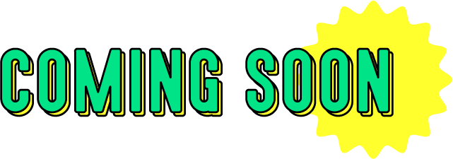 COMING SOON